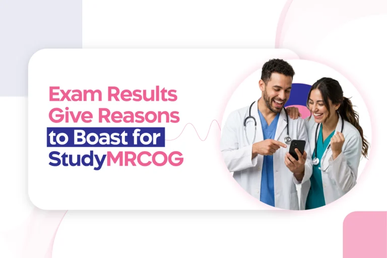 Exam Results Give Reasons to Boast for StudyMRCOG