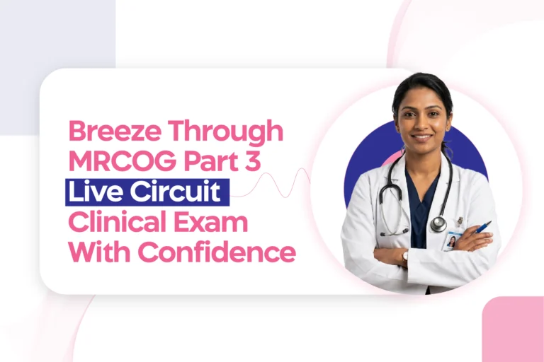 MRCOG Part 3: Breeze Through This Clinical Exam with Confidence
