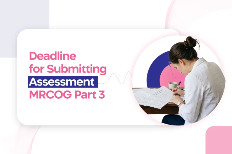 MRCOG Part 3; Deadline approaching for Submitting Assessment of Training