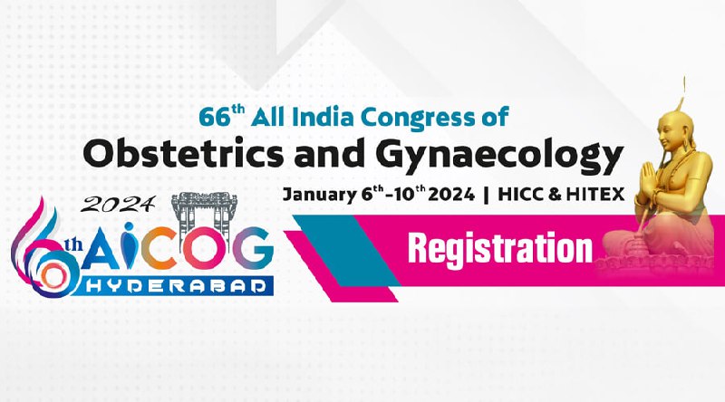 AICOG 2024: Hyderabad to Host the 66th All India Congress of Obstetrics and Gynaecology in January, Registrations Open