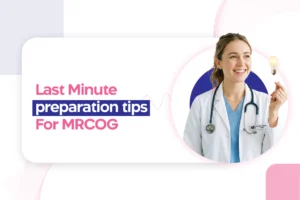 MRCOG Part 1 January 2024 exam; Last minute preparation tips