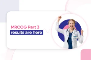 MRCOG Part 3 November 2024 results are here; StudyMRCOG’s winning streak continues uninterrupted!