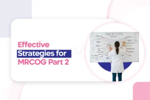 Effective preparation strategies for MRCOG Part 2 exam
