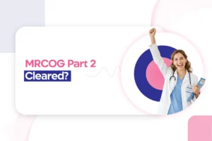 MRCOG Part 2 Cleared? 5 Must-Know Tips to Nail Part 3!