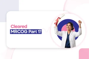 Cleared MRCOG Part 1? A Concise Guide on MRCOG Part 2 Exam Format