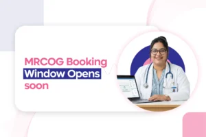 MRCOG Booking Window to Open soon or MRCOG Part 1 and Part 2 Jan 2026 Exam