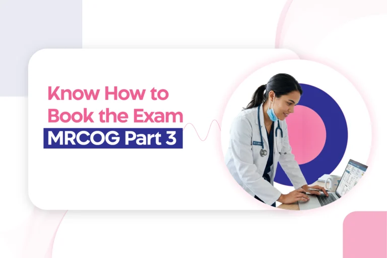 MRCOG Part 3 Bookings Open Soon: Know How to Book the Exam