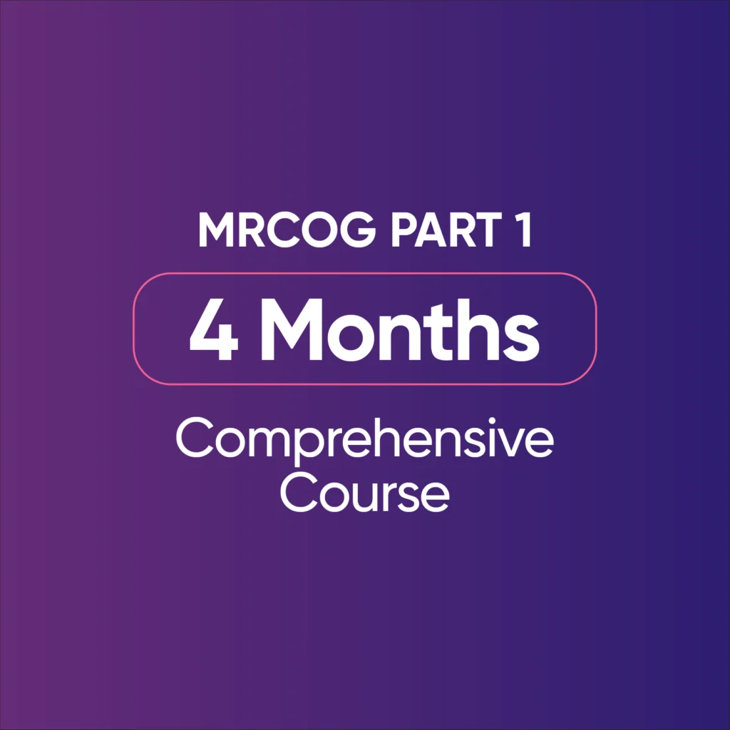 MRCOG Part 1 -4 Months Course