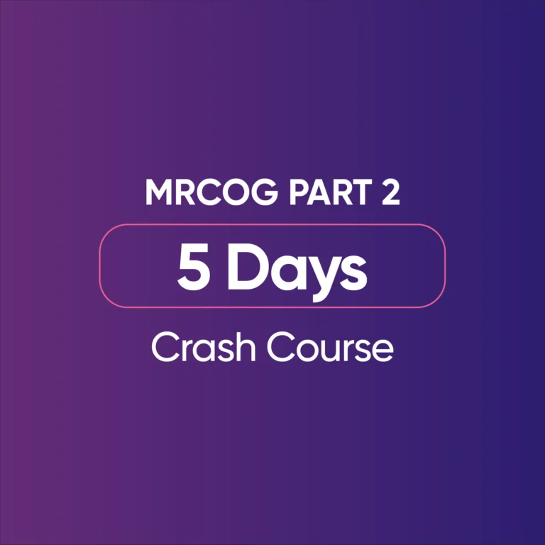 MRCOG Part 2 - 5 Days Revision Course