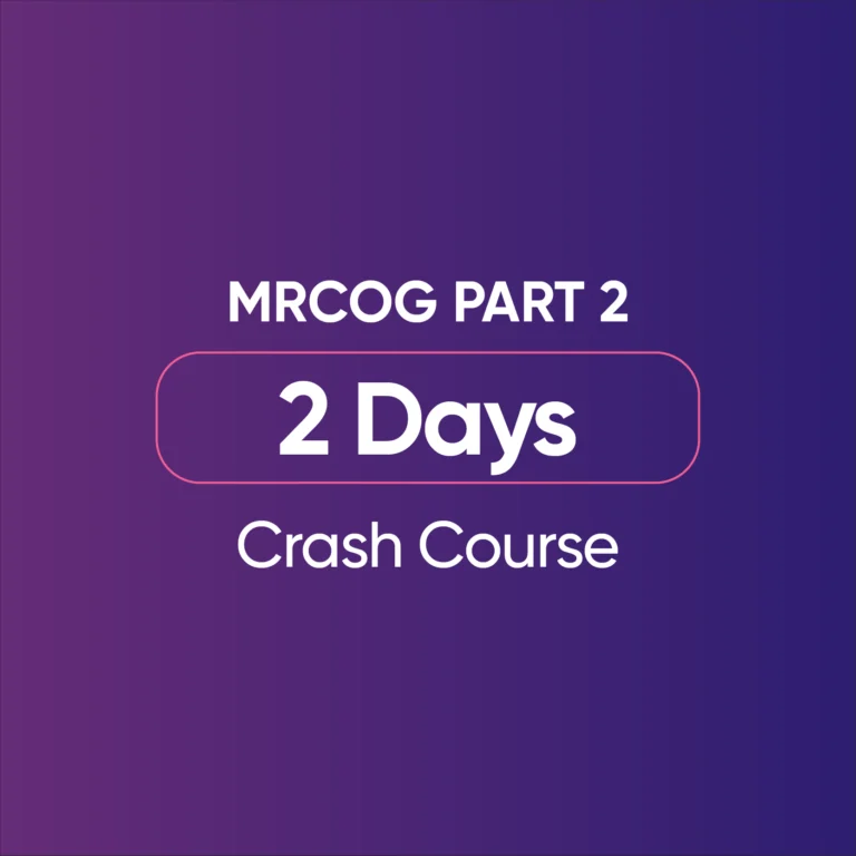 MRCOG Part 2 - 2 Days Crash Course