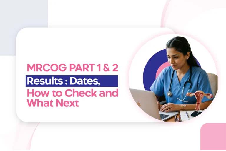 MRCOG Part 1 and Part 2 Results: Dates, How to Check and What Next