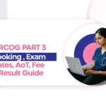 MRCOG Part 3 Booking and Exam Dates: AoT Deadlines, Booking Windows, Fees and Results