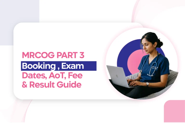 MRCOG Part 3 Booking and Exam Dates: AoT Deadlines, Booking Windows, Fees and Results